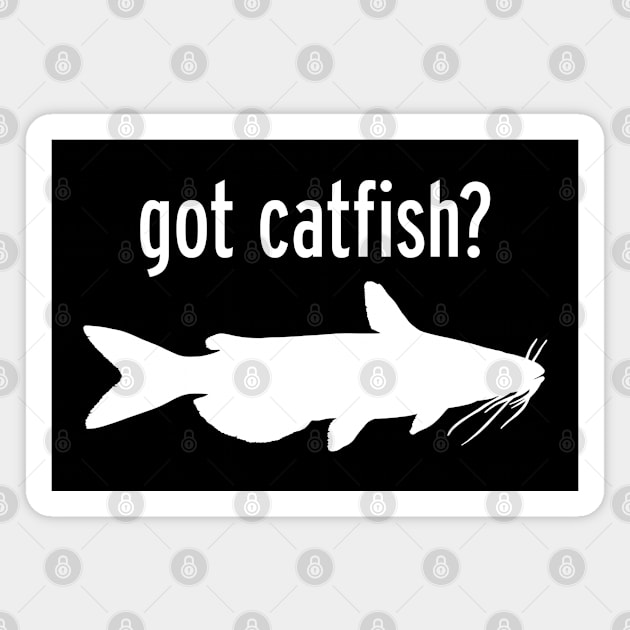 GOT CATFISH? Magnet by officegeekshop